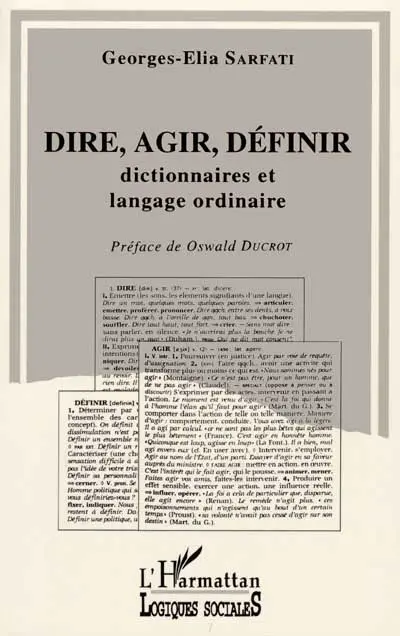Dire, agir, définir : dictionnaire et langage ordinaire : critique de la raison lexicographique d'un point de vue pragmatique