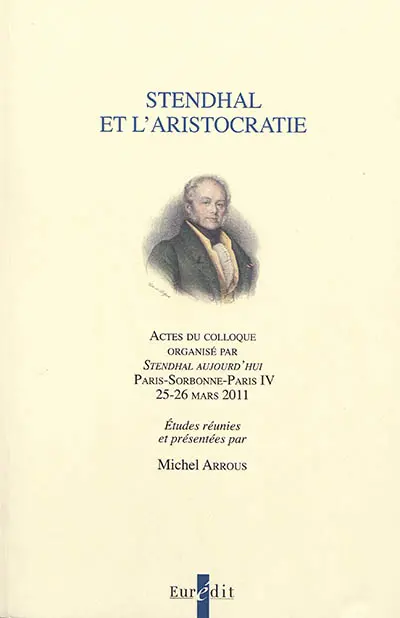 Stendhal et l'aristocratie : actes du colloque