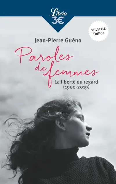 Paroles de femmes : la liberté du regard : 1900-2019