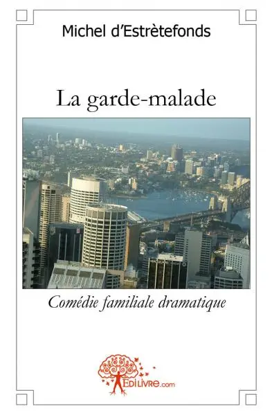 La garde malade : Comédie familiale dramatique