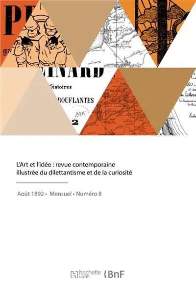 L'Art et l'idée, revue contemporaine illustrée du dilettantisme et de la curiosité