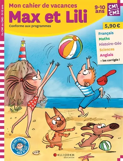 Mon cahier de vacances Max et Lili, CM1, CM2, 9-10 ans : conforme aux programmes