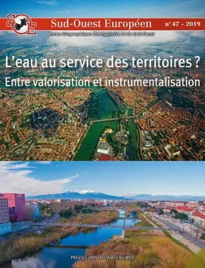 Sud-Ouest européen, n° 47. L'eau au service des territoires ? : entre valorisation et instrumentalisation