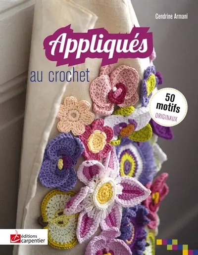 Appliqués au crochet : 50 motifs originaux