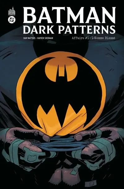 Batman dark patterns. Vol. 1. L'homme blessé