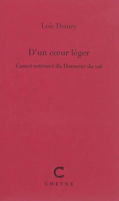 D'un coeur léger : carnet retrouvé du Dormeur du val