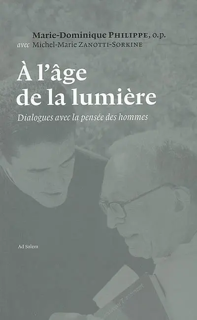 A l'âge de la lumière : dialogues avec la pensée des hommes