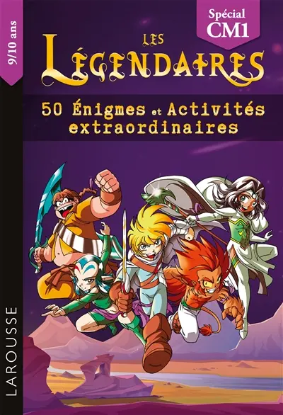 Les Légendaires : 50 énigmes et activités extraordinaires : spécial CM1, 9-10 ans