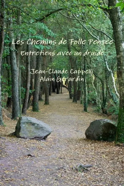 Les Chemins de Folle Pensée, Entretiens avec un druide