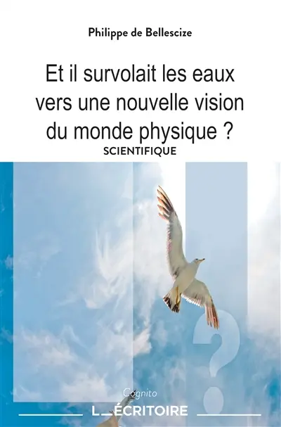 Et il survolait les eaux vers une nouvelle vision du monde physique ?