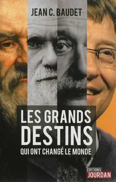 Les grands destins qui ont changé le monde