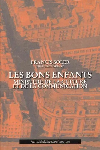 Les bons enfants : ministère de la Culture et de la Communication. Vol. 1