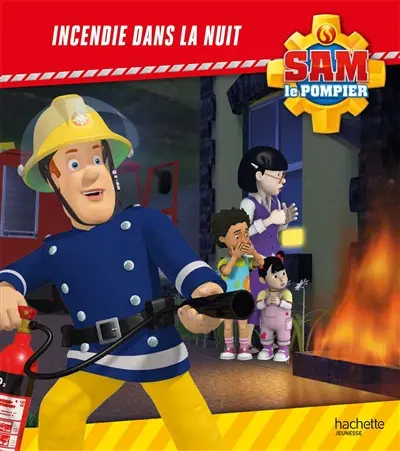 Sam le pompier. Incendie dans la nuit