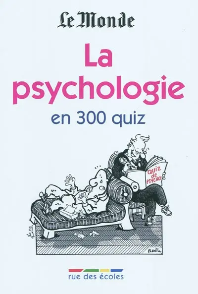 La psychologie ? : en 300 quiz