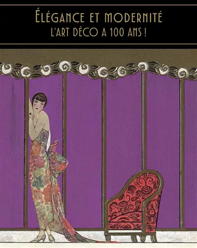 Elégance et modernité : l'art déco a 100 ans ! : exposition, Saint-Quentin, Palais de l'art déco, du 17 mai au 21 septembre 2025