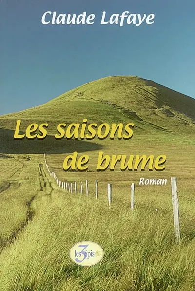 L'échappée belle. Vol. 2. Les saisons de brume