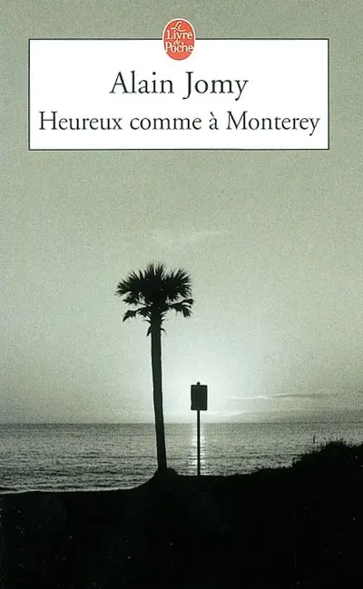 Heureux comme à Monterey