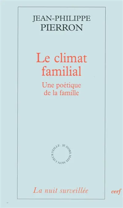 Le climat familial : une poétique de la famille