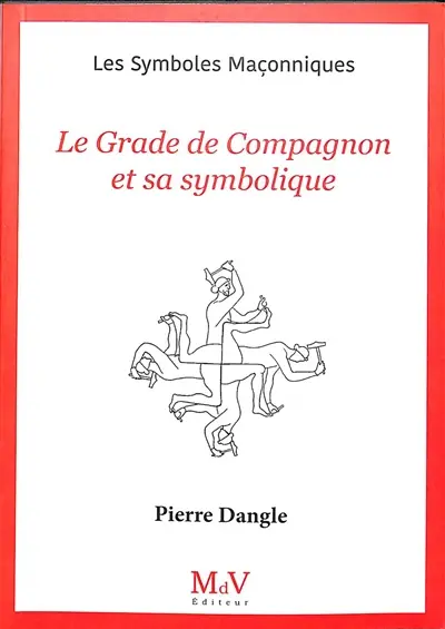 Le grade de compagnon et sa symbolique