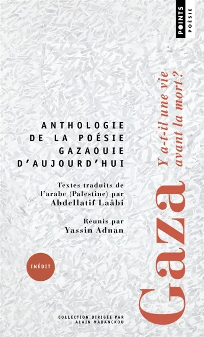Gaza : y a-t-il une vie avant la mort ? : anthologie poétique