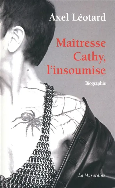 Maîtresse Cathy, l'insoumise : biographie