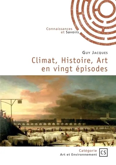 Climat, Histoire, Art en vingt épisodes