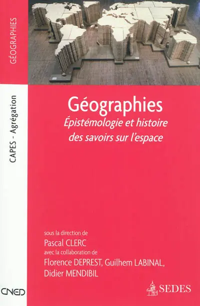 Géographies : épistémologie et histoire des savoirs sur l'espace