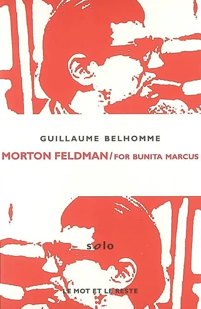 Morton Feldman : For Bunita Marcus