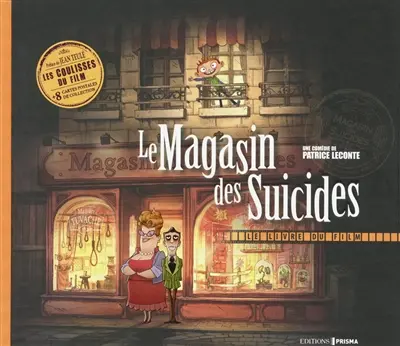 Le magasin des suicides : le livre du film