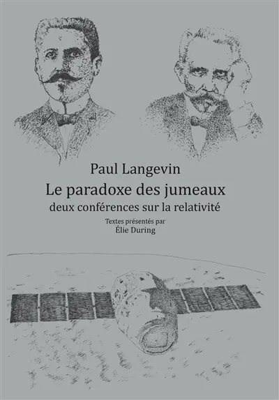 Le paradoxe des jumeaux : deux conférences sur la relativité