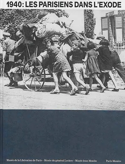 1940 : les Parisiens dans l'exode