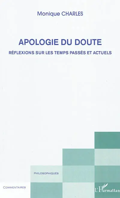 Apologie du doute : réflexions sur les temps passés et actuels