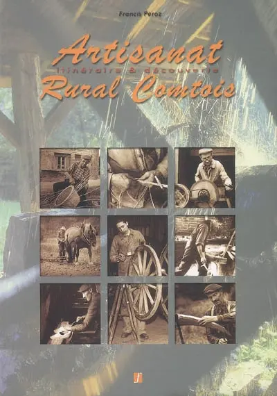 Artisanat rural comtois : itinéraire & découverte