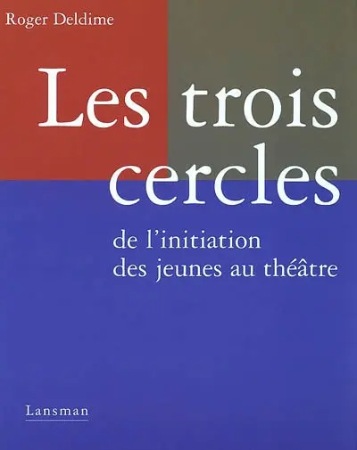 Les trois cercles de l'initiation des jeunes au théâtre