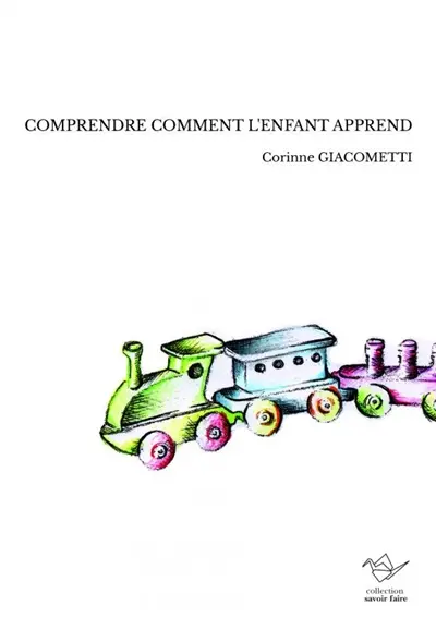COMPRENDRE COMMENT L'ENFANT APPREND