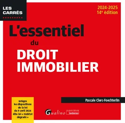 L'essentiel du droit immobilier : 2024-2025