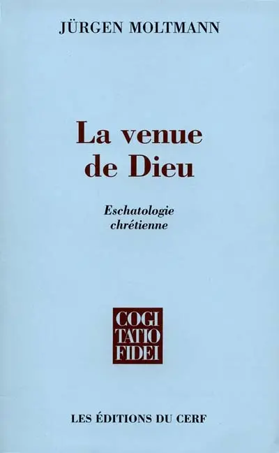 La venue de Dieu : eschatologie chrétienne