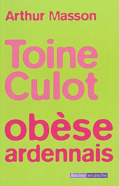Toine Culot obèse ardennais