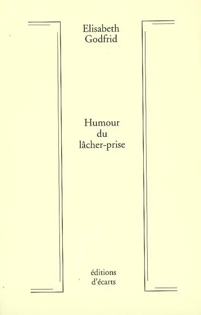 Humour du lâcher-prise : essai