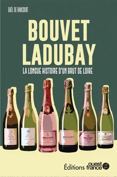 Bouvet-Ladubay : la longue histoire d'un brut de Loire