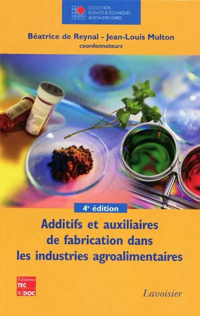 Additifs et auxiliaires de fabrication dans les industries agroalimentaires : à l'exclusion des produits utilisés au niveau de l'agriculture et de l'élevage : pesticides, hormones, etc.