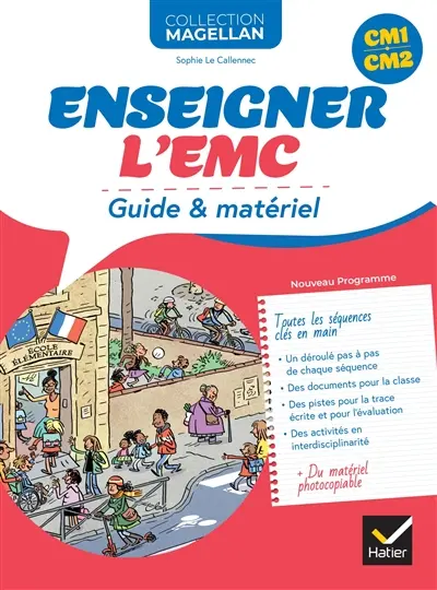 Enseigner l'EMC, CM1, CM2 : guide & matériel : nouveau programme