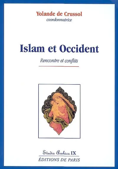 Islam et Occident : rencontre et conflits