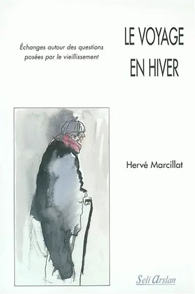 Le voyage en hiver : échanges autour des questions posées par le vieillissement