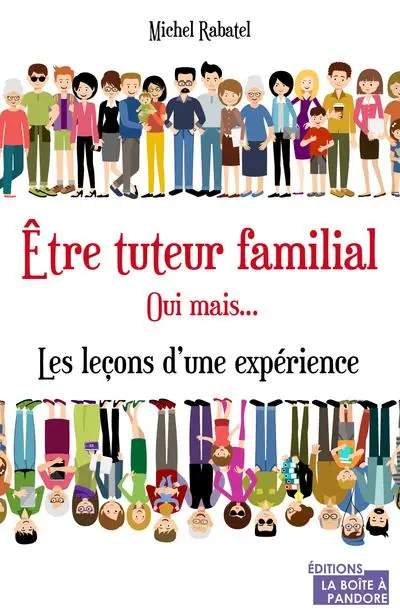 Etre tuteur familial, oui mais... : les leçons d'une expérience