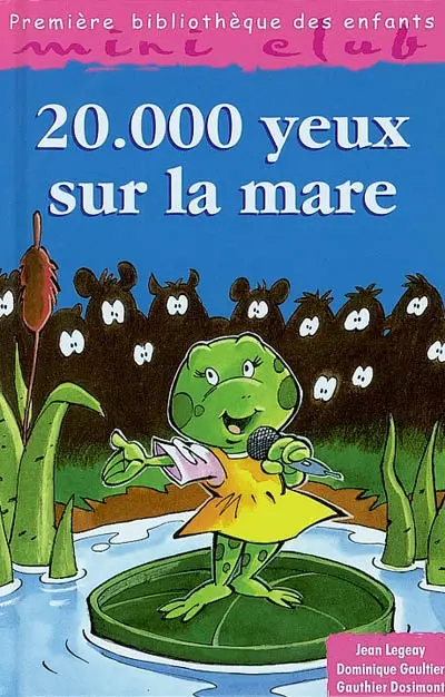 Vingt mille yeux sur la mare