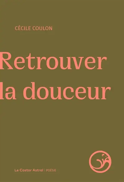 Retrouver la douceur