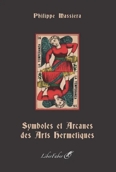 Symboles et arcanes des arts hermétiques
