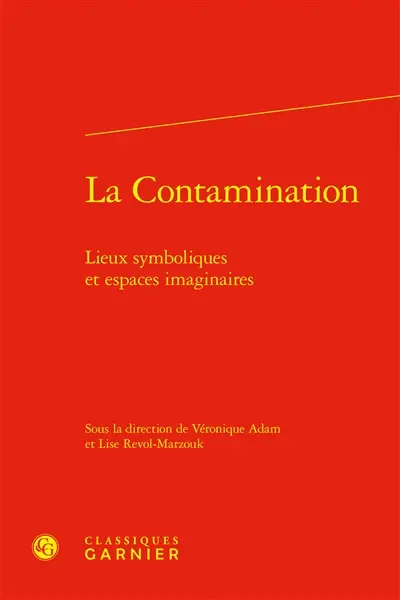 La contamination : lieux symboliques et espaces imaginaires