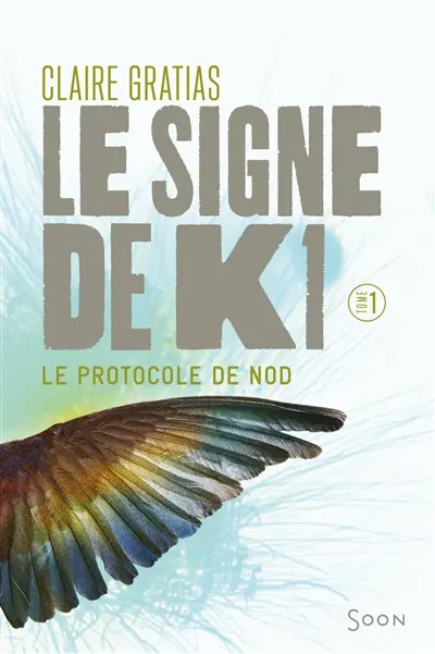 Le signe de K1. Vol. 1. Le protocole de Nod
